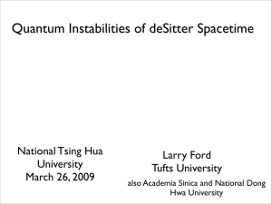 Quantum Instabilities of deSitter Spacetime National Tsing Hua Larry Ford University