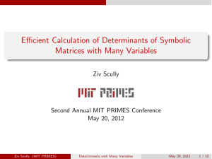 Eﬃcient Calculation of Determinants of Symbolic Matrices with Many Variables Ziv Scully
