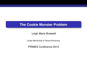 The Cookie Monster Problem Leigh Marie Braswell PRIMES Conference 2013