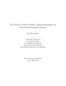 The Status Update Problem: Optimal Strategies for Pseudo-Deterministic Systems