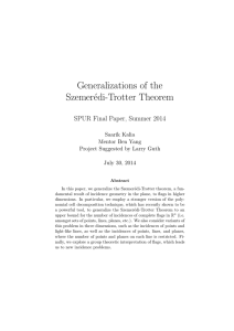 Generalizations of the Szemer´edi-Trotter Theorem SPUR Final Paper, Summer 2014 Saarik Kalia