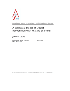 A Biological Model of Object Recognition with Feature Learning Jennifer Louie