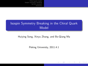 Isospin Symmetry Breaking in the Chiral Quark Model Peking University, 2011.4.1