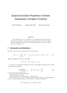 Quasi-Convolution Properties of Certain Subclasses of Analytic Functions Jin Sook Kang Shigeyoshi Owa