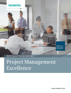 Project Management Excellence Optimizing your business objectives www.siemens.com
