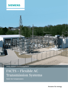 FACTS – Flexible AC Transmission Systems Answers for energy. www.siemens.com/energy/facts