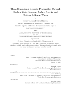 Three-Dimensional Acoustic Propagation Through Shallow Water Internal, Surface Gravity and