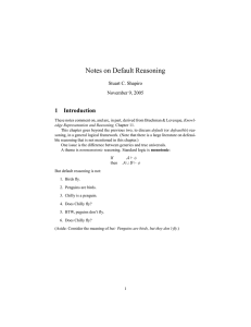 Notes on Default Reasoning 1 Introduction Stuart C. Shapiro