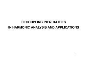 DECOUPLING INEQUALITIES IN HARMONIC ANALYSIS AND APPLICATIONS 1