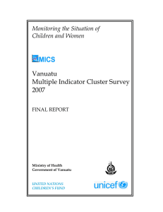 Vanuatu Multiple Indicator Cluster Survey 2007 Monitoring the Situation of