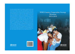 The Country Cooperation Strategy (CCS) for Myanmar is a medium-term... World Health Organization's efforts to support health development in Myanmar...