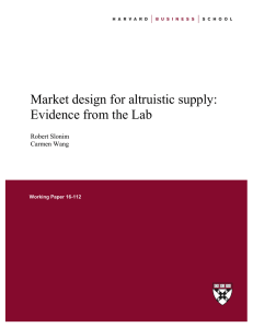 Market design for altruistic supply: Evidence from the Lab Robert Slonim Carmen Wang