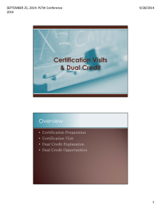 Certification Visits &amp; Dual Credit Overview • Certification Preparation