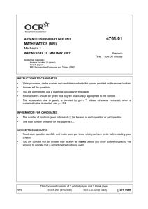 4761/01 MATHEMATICS (MEI) Mechanics 1 WEDNESDAY 10 JANUARY 2007