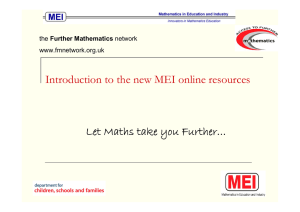 Introduction to the new MEI online resources Further Mathematics www.fmnetwork.org.uk