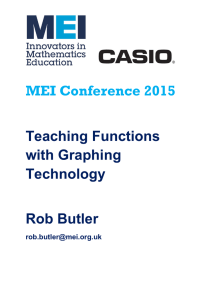MEI Conference  Teaching Functions with Graphing