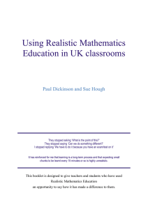 Using Realistic Mathematics Education in UK classrooms  Paul Dickinson and Sue Hough