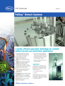 PallSep Biotech Systems A gentle, efficient separation technology for complex