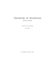 Geometry of Manifolds (lecture notes) Taught by Paul Seidel Fall 2013