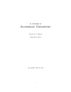 Algebraic Geometry A course in Taught by C. Birkar Michaelmas 2012