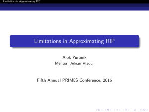 Limitations in Approximating RIP Alok Puranik Fifth Annual PRIMES Conference, 2015