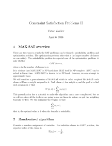 Constraint Satisfaction Problems II 1 MAX-SAT overview Victor Vasiliev