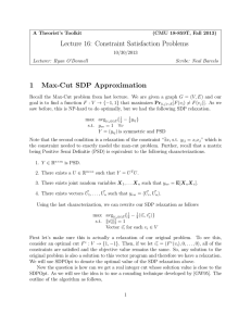 Lecture 16: Constraint Satisfaction Problems 1 Max-Cut SDP Approximation