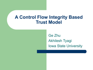 A Control Flow Integrity Based Trust Model Ge Zhu Akhilesh Tyagi