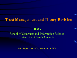 Trust Management and Theory Revision Ji Ma University of South Australia