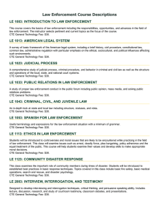 Law Enforcement Course Descriptions LE 1003: INTRODUCTION TO LAW ENFORCEMENT