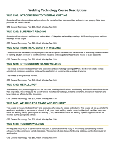 Welding Technology Course Descriptions WLD 1103: INTRODUCTION TO THERMAL CUTTING