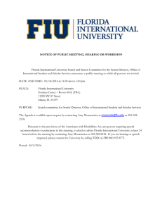 Florida International University Search and Screen Committee for the Senior... International Student and Scholar Services announces a public meeting to... NOTICE OF PUBLIC MEETING, HEARING OR WORKSHOP