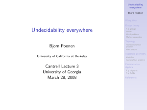 Undecidability everywhere Bjorn Poonen University of California at Berkeley Undecidability