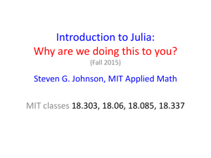 Introduction to Julia: Why are we doing this to you? MIT classes