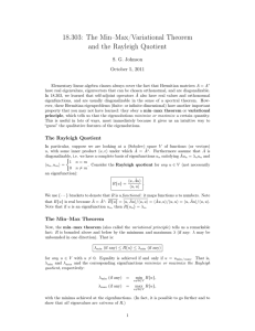 18.303: The Min–Max/Variational Theorem and the Rayleigh Quotient S. G. Johnson