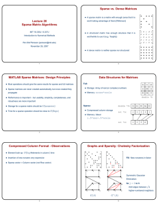 Sparse vs. Dense Matrices Lecture 20 Sparse Matrix Algorithms •