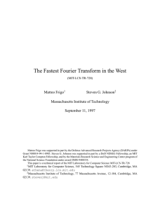 The Fastest Fourier Transform in the West Matteo Frigo Steven G. Johnson