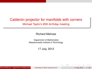 Calderón projector for manifolds with corners Michael Taylor’s 65th birthday meeting