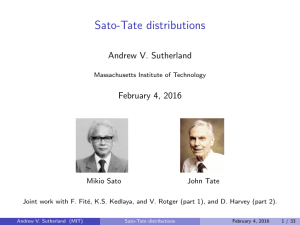 Sato-Tate distributions Andrew V. Sutherland February 4, 2016 Mikio Sato