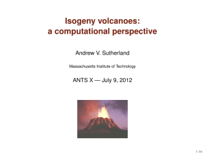 Isogeny volcanoes: a computational perspective Andrew V. Sutherland