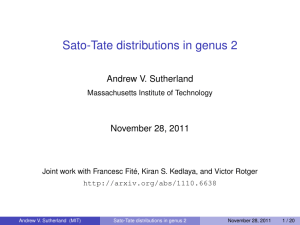 Sato-Tate distributions in genus 2 Andrew V. Sutherland November 28, 2011