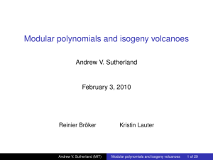 Modular polynomials and isogeny volcanoes Andrew V. Sutherland February 3, 2010