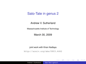 Sato-Tate in genus 2 Andrew V. Sutherland March 30, 2009