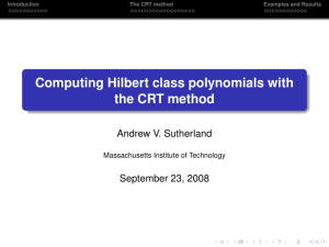 Computing Hilbert class polynomials with the CRT method Andrew V. Sutherland