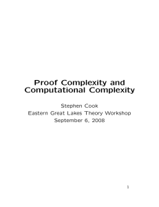 Proof Complexity and Computational Complexity Stephen Cook Eastern Great Lakes Theory Workshop