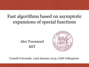 Fast algorithms based on asymptotic expansions of special functions Alex Townsend MIT