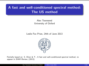 A fast and well-conditioned spectral method: The US method Alex Townsend