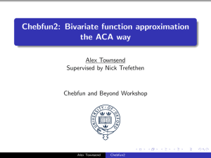 Chebfun2: Bivariate function approximation the ACA way . Alex Townsend