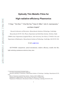 Optically Thin Metallic Films for High-radiative-efficiency Plasmonics Yi Yang, Bo Zhen,