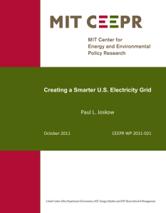 Creating a Smarter U.S. Electricity Grid Paul L. Joskow